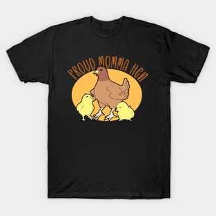 Proud Momma Hen T-Shirt